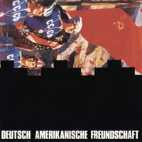 Deutsch Amerikanische Freundschaft DAF Deutsch Amerikanische Freundschaft DAF